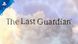 Гра для PS4 The Last Guardian - Останній хранитель [PS4, російські субтитри]